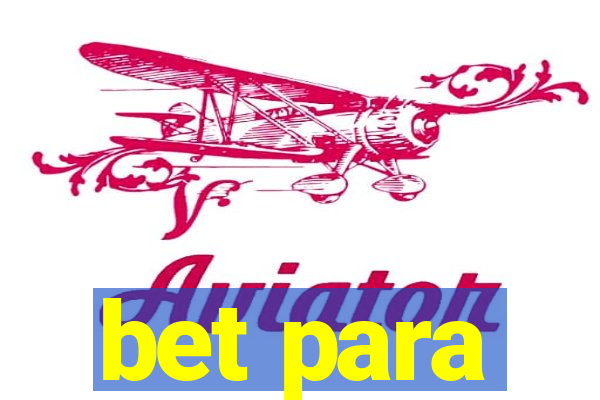 bet para