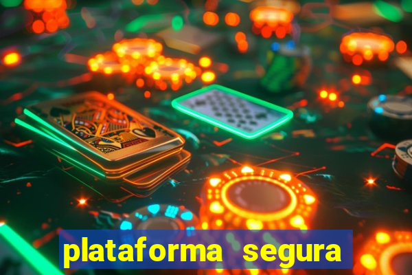 plataforma segura para jogar