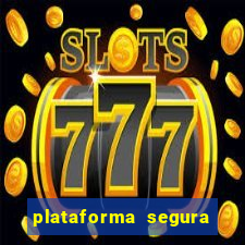 plataforma segura para jogar