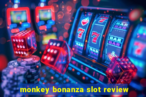 monkey bonanza slot review