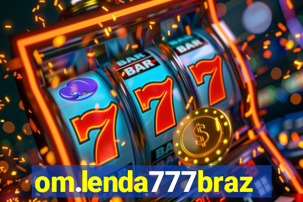 om.lenda777brazil.game