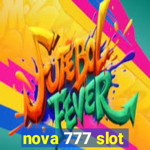 nova 777 slot