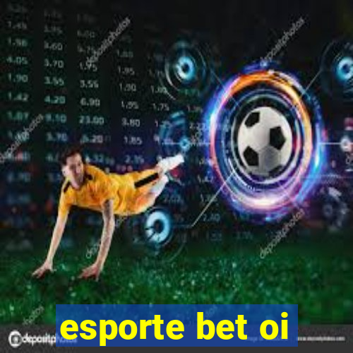 esporte bet oi