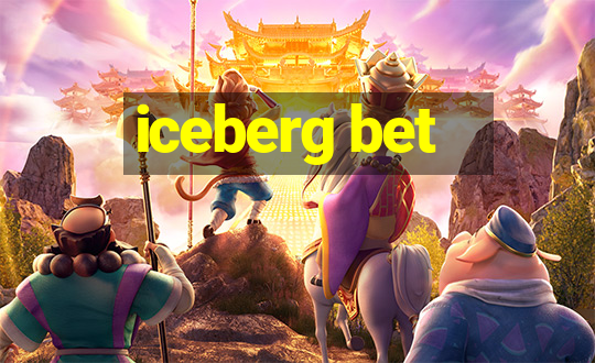 iceberg bet