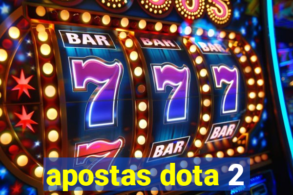 apostas dota 2