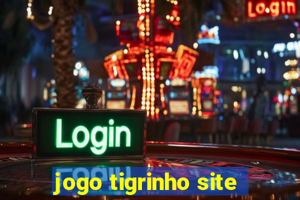 jogo tigrinho site