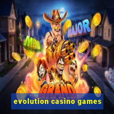 evolution casino games