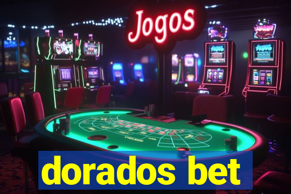 dorados bet