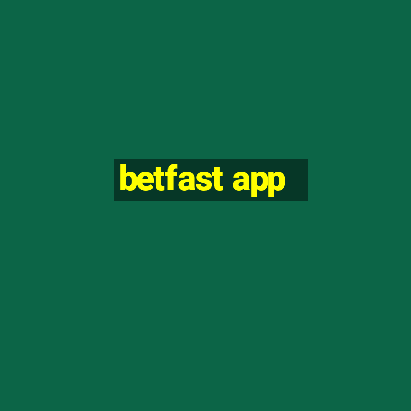 betfast app