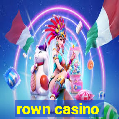 rown casino