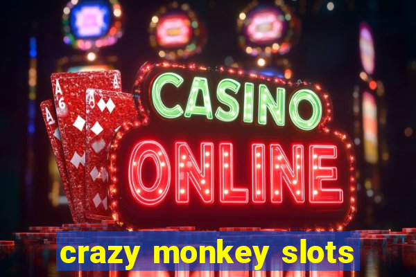 crazy monkey slots