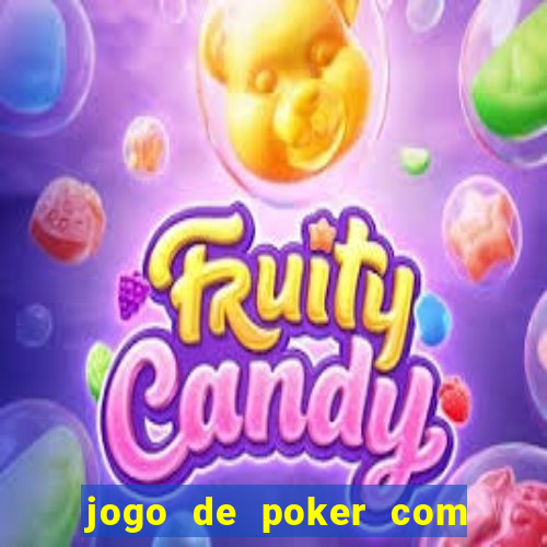 jogo de poker com dinheiro real