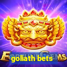 goliath bets