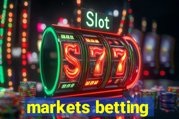 markets betting