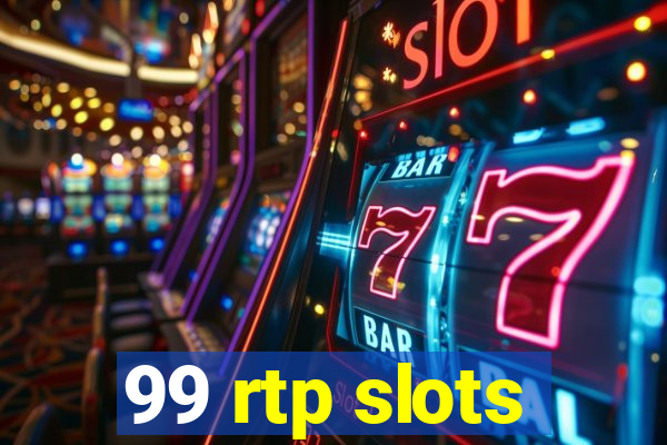 99 rtp slots