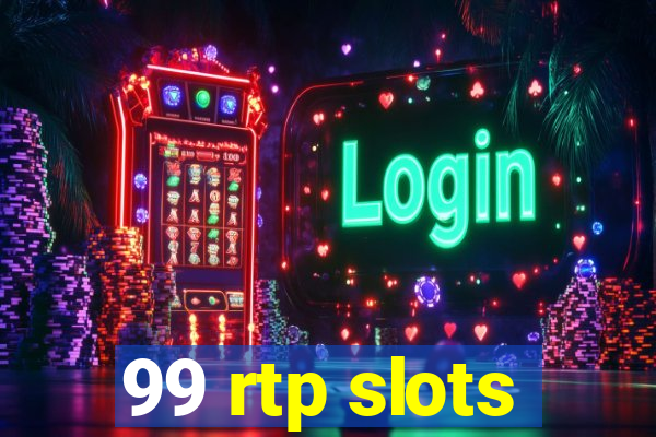 99 rtp slots