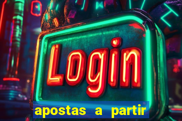 apostas a partir de 1 real