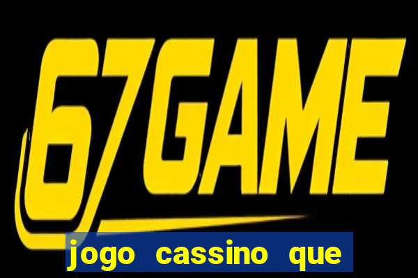 jogo cassino que paga de verdade