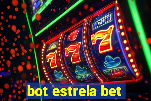 bot estrela bet