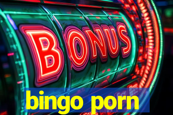 bingo porn