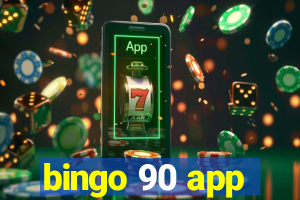 bingo 90 app