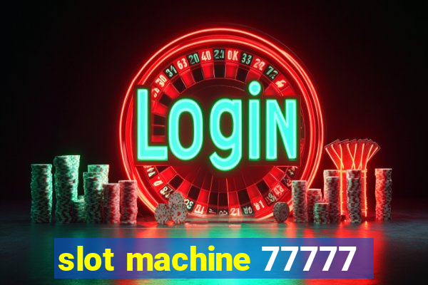 slot machine 77777