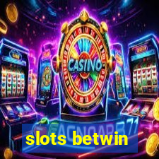 slots betwin