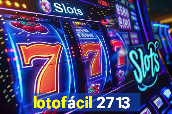 lotofácil 2713