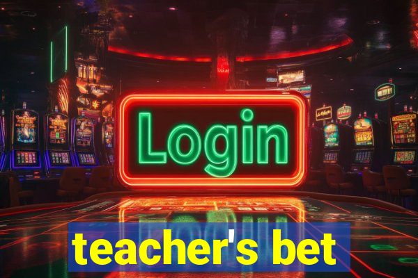 teacher's bet