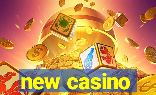 new casino