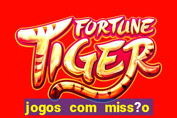 jogos com miss?o slots grátis