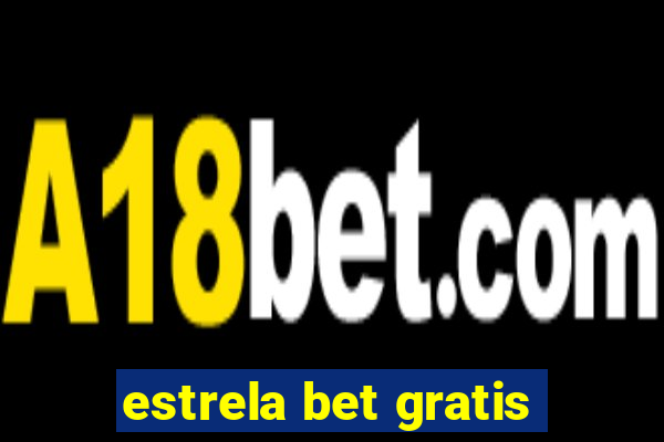 estrela bet gratis