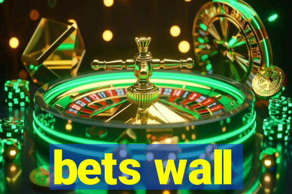 bets wall