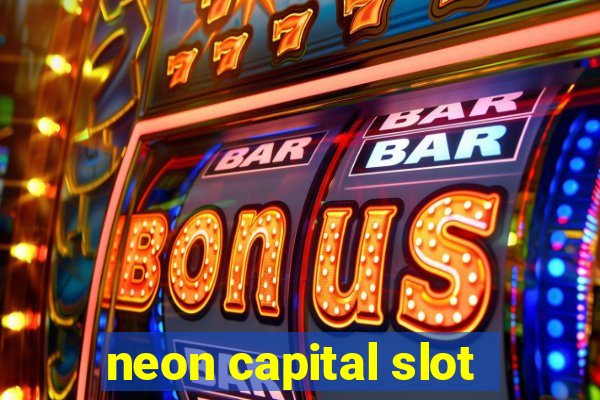 neon capital slot