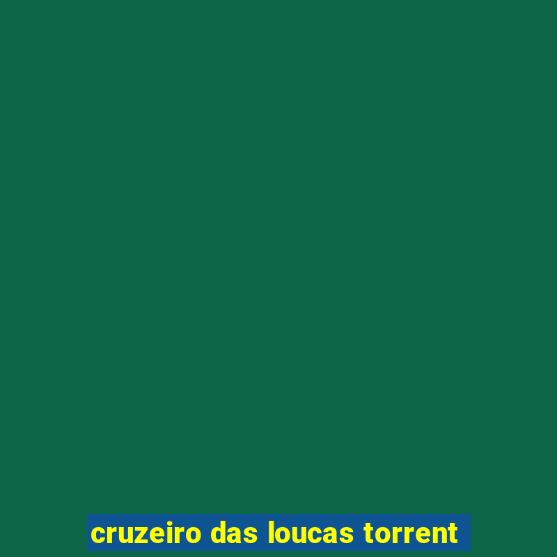 cruzeiro das loucas torrent