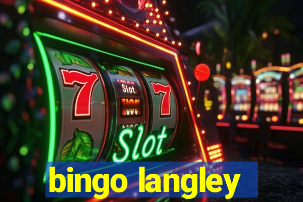 bingo langley