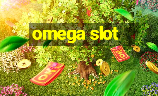 omega slot