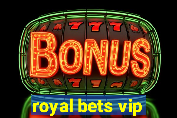 royal bets vip