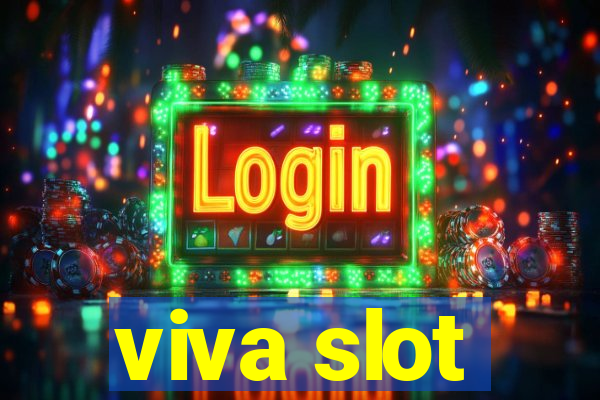 viva slot