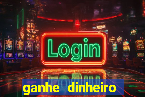 ganhe dinheiro jogando online