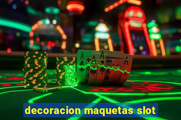 decoracion maquetas slot