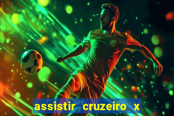 assistir cruzeiro x bragantino ao vivo