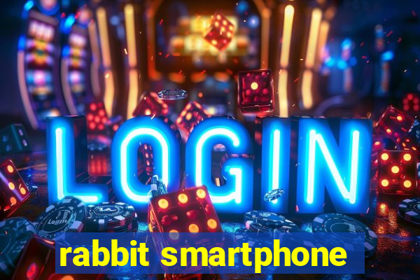 rabbit smartphone