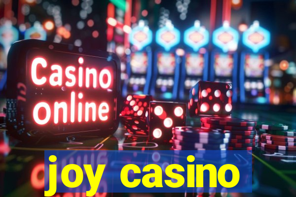 joy casino