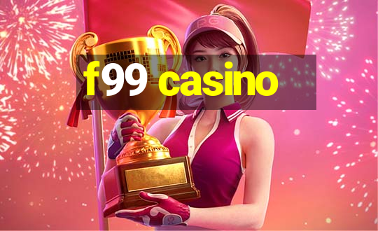 f99 casino