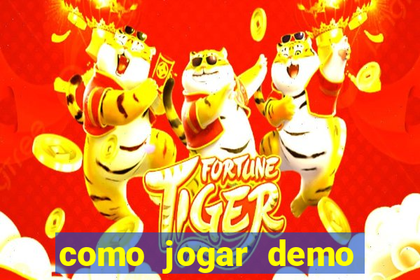 como jogar demo fortune tiger