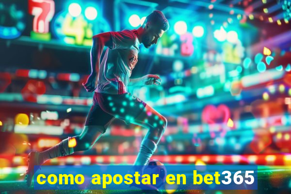 como apostar en bet365