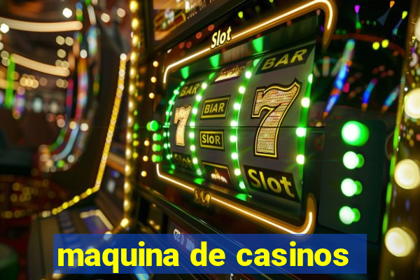 maquina de casinos