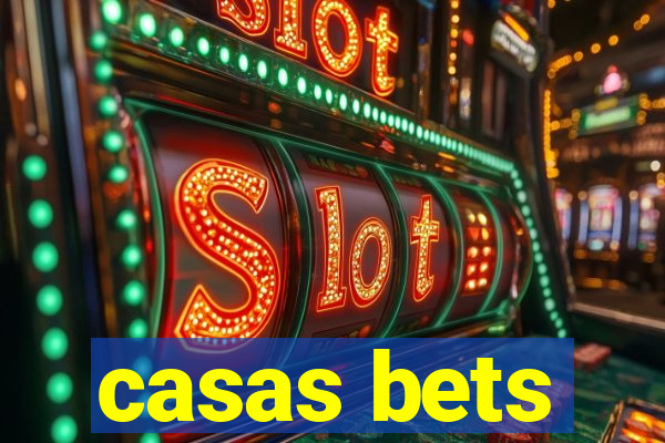 casas bets