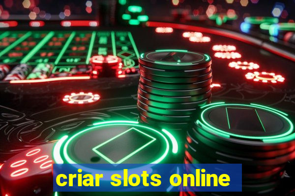 criar slots online